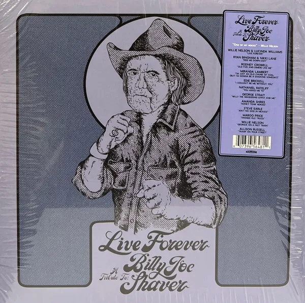 Live Forever: A Tribute To Billy Joe Shaver