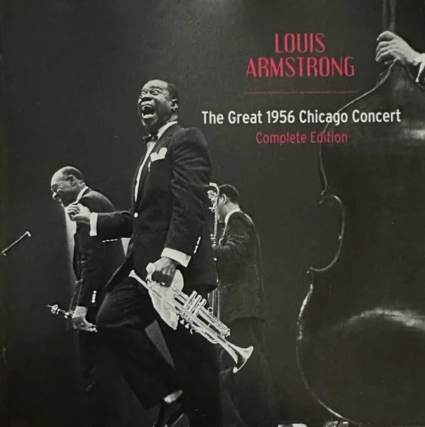 Louis Armstrong – The Great 1956 Chicago Concert