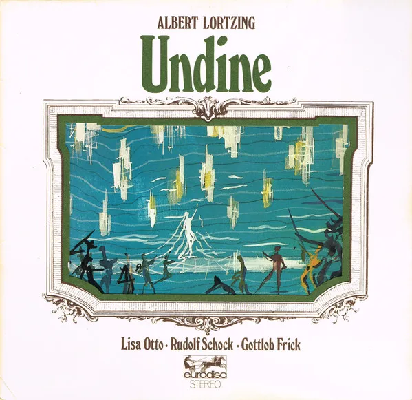Albert Lortzing - Undine