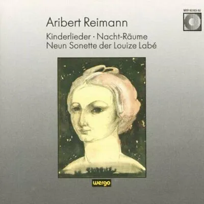 Kinderlieder • Nacht-Räume • Neun Sonette Der Louize Labé