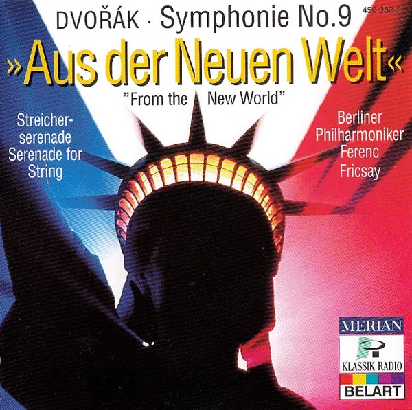 Symphonie No.9 »Aus Der Neuen Welt« = "From The New Word" / Streicherserenade = Serenade For String