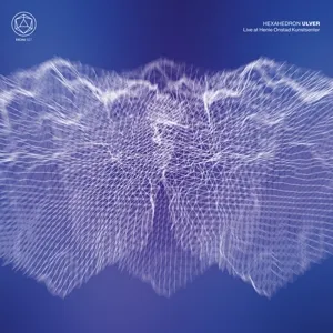 Hexahedron - Live At Henie Onstad Kunstsenter
