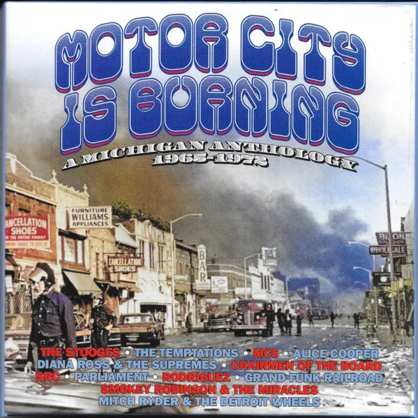 Motor City Is Burning: A Michigan Anthology 1965 - 1972