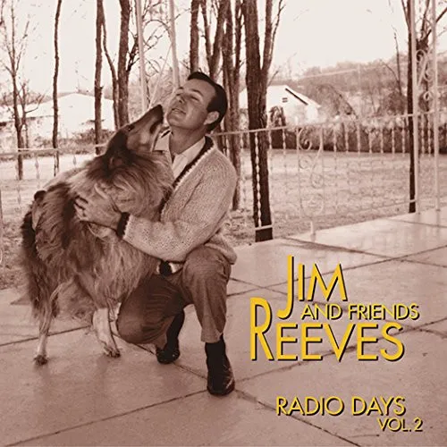 Jim Reeves And Friends - Radio Days Vol. 2