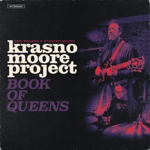 Eric Krasno, Stanton Moore