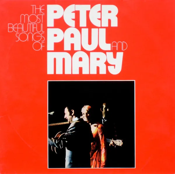 The Most Beautiful Songs Of Peter, Paul & Mary