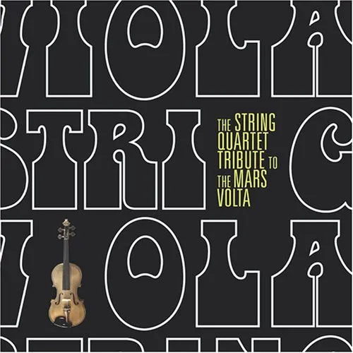 The String Quartet Tribute To The Mars Volta