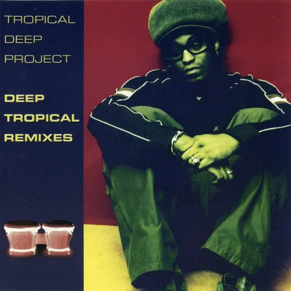 DEEP TROPICAL REMIXES