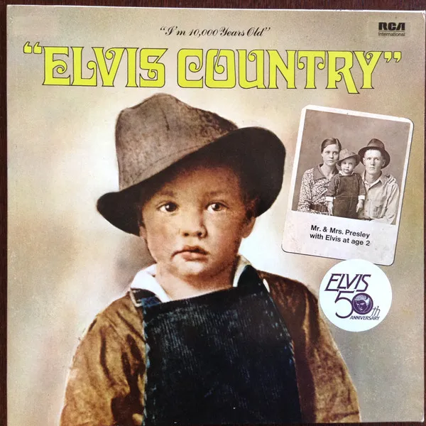 "I'm 10,000 Years Old" - Elvis Country