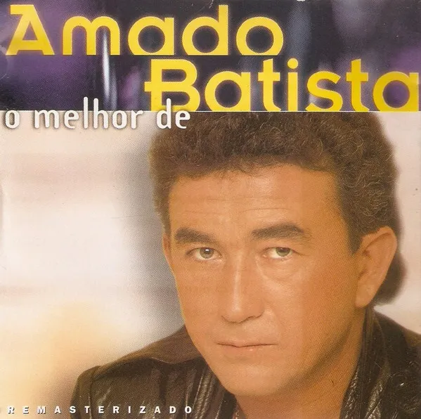 O Melhor De Amado Batista