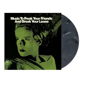Music To Freak Your Friends and Break Your Lease
