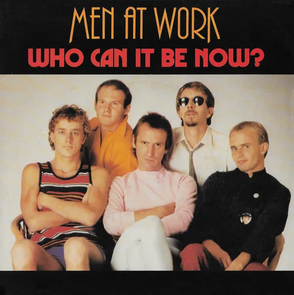 Who Can It Be Now?