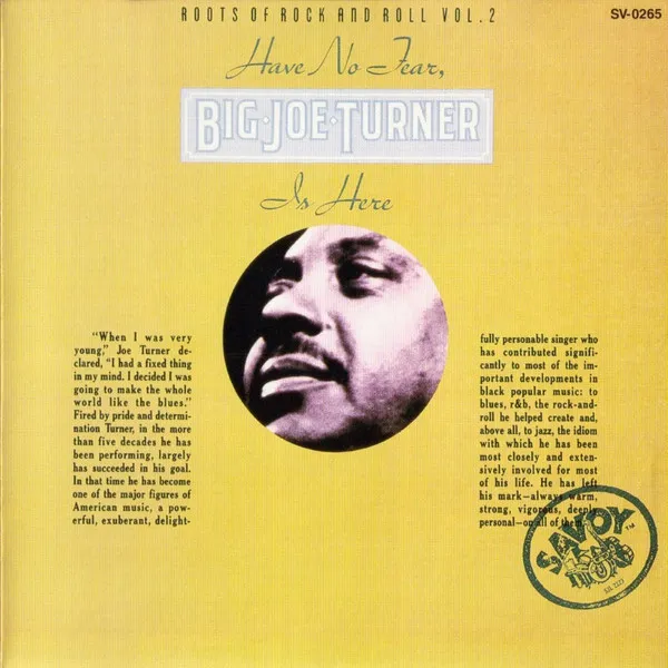 Have No Fear Big Joe Turner Is Here