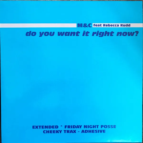 Do You Want It Right Now?