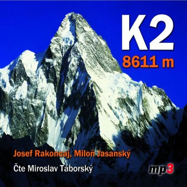 Rakoncaj, Jasanský: K2 - 8611 m (MP3-CD)
