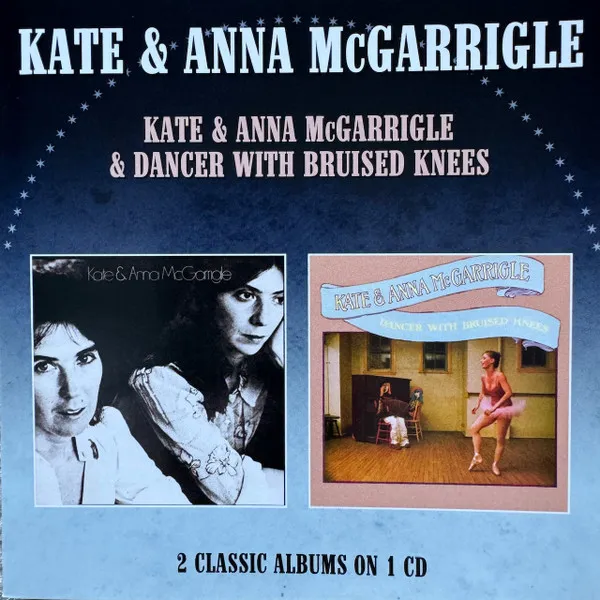 Kate & Anna McGarrigle - Dancer With Bruised Knees