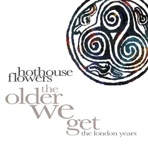 The Older We Get: The London Years