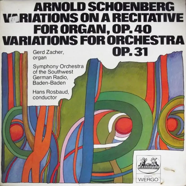 Variations On A Recitative For Organ, Op. 40 / Variations For Orchestra Op. 31
