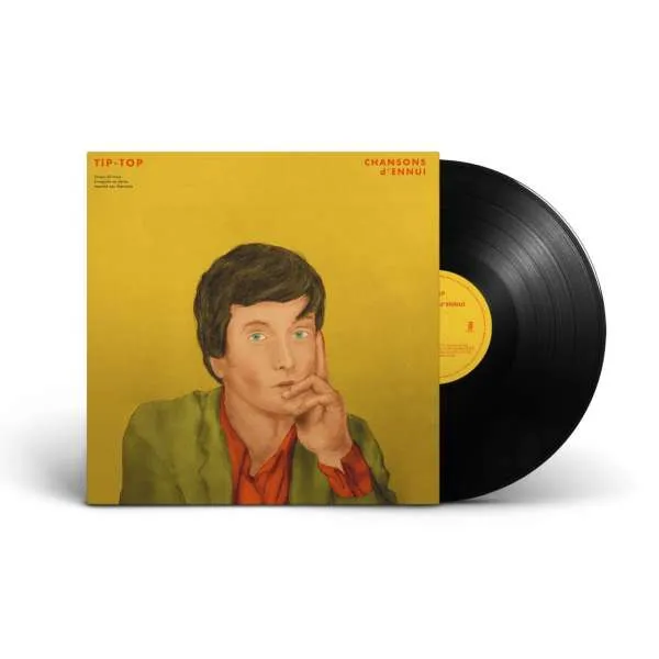 CHANSONS D'ENNUI TIP-TOP