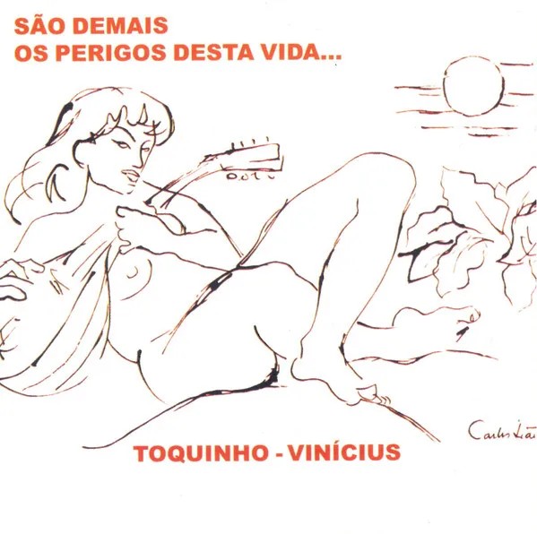 São Demais Os Perigos Desta Vida...