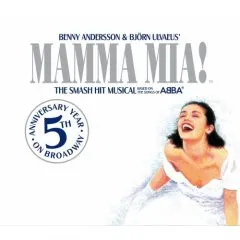 Mamma Mia! - The Smash Hit Musical Based On Songs Of ABBA (5th Anniversary Year - On Broadway)