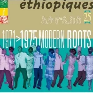 Ethiopiques: Vol.25: Modern Roots