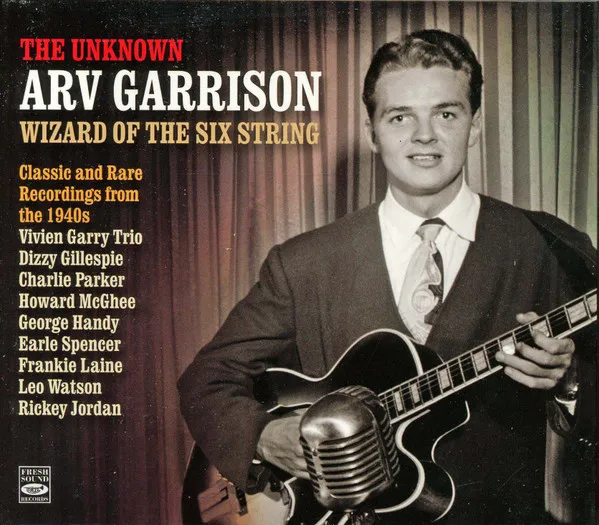 The Unknown Arv Garrison, Wizard Of The Six String