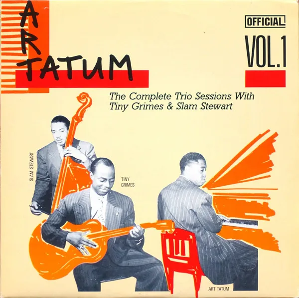 The Complete Trio Sessions With Tiny Grimes & Slam Stewart Vol. 1