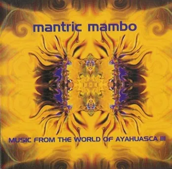 Music From The World Of Ayahuasca III