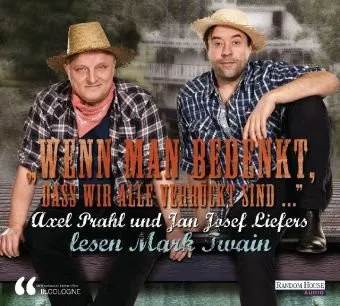 Wenn Man Bedenkt Dass Wir Alle Verrückt Sind …