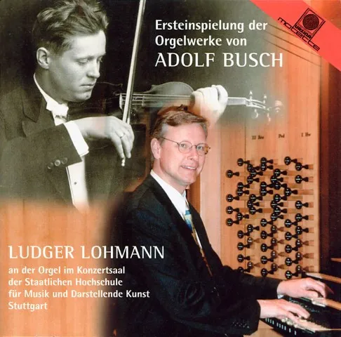 Ersteinspielung Der Orgelwerke Von Adolf Busch