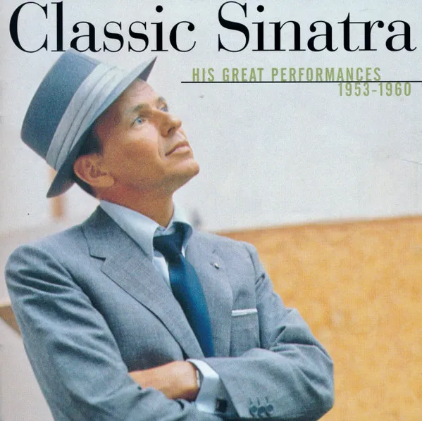 Classic Sinatra - His Great Performances 1953-1960