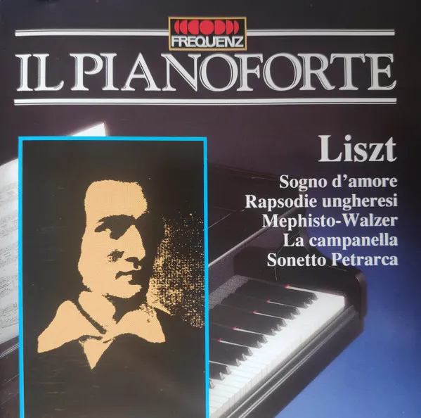 Sogno D'Amore / Rapsodie Ungheresi / Mephisto-Walzer / La Campanella / Sonetto Petrarca