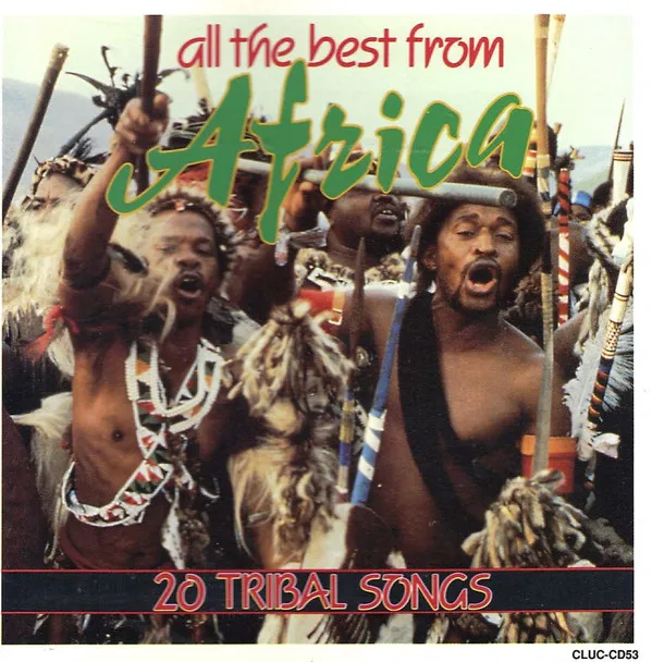 All The Best From Africa 20 Tribal Songs