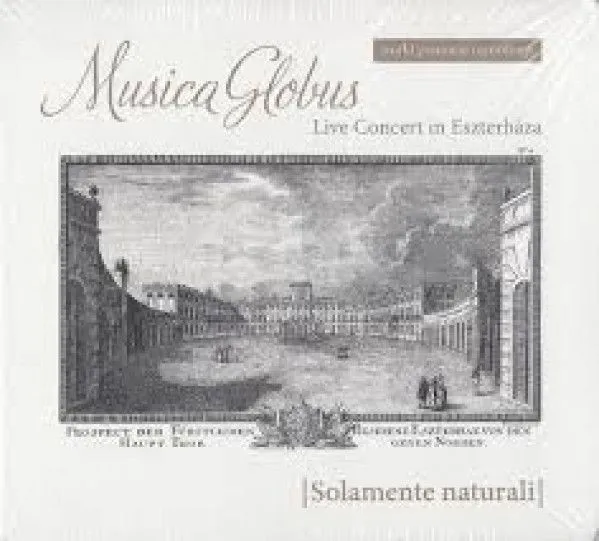 Musica Globus. Live Concert in Eszterháza