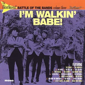 Northwest Battle of the Bands Vol.3: I'm Walkin' Babe!