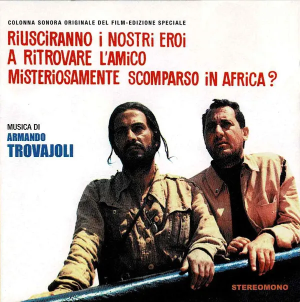 Riusciranno I Nostri Eroi A Ritrovare L'Amico Misteriosamente Scomparso In Africa? (Colonna Sonora Originale Del Film - Edizione Speciale)