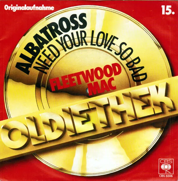 Albatross / Need Your Love So Bad