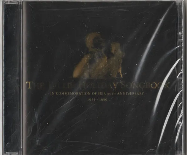The Billie Holiday Songbook: In Commemoration Of Her 90th Anniversary 1915-1959