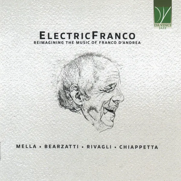 ElectricFranco (Reimagining The Music Of Franco D'Andrea)