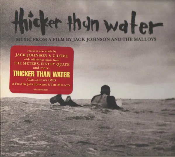 Thicker Than Water (Music From A Film By Jack Johnson And The Malloys)
