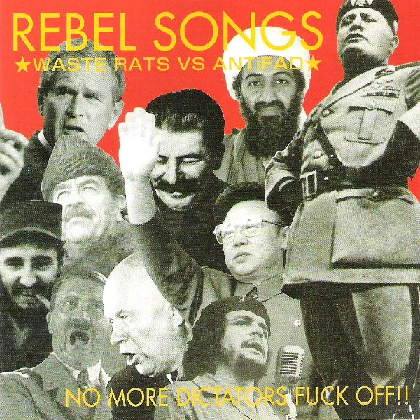 Rebel Songs (No More Dictators Fuck Off!!)