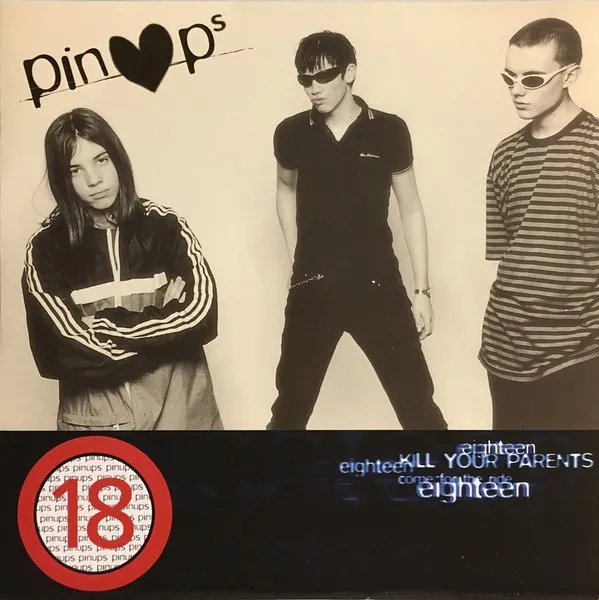 Eighteen / Kill Your Parents