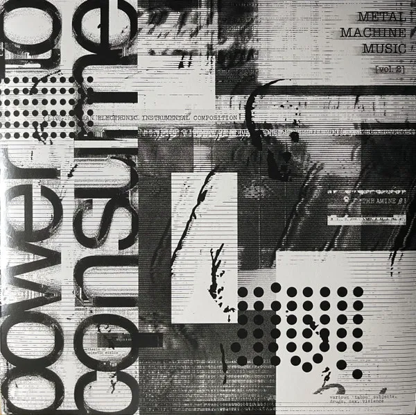 Metal Machine Music: Power To Consume, Vol. 2