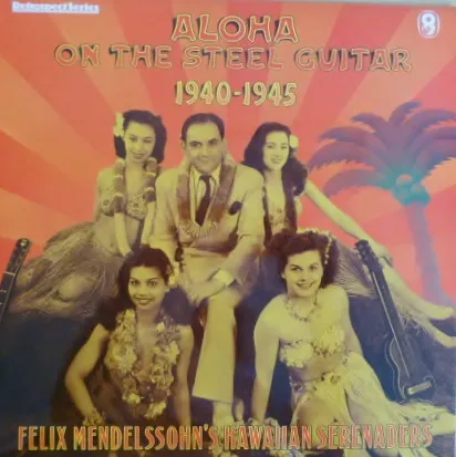 Aloha On The Steel Guitar 1940-1945