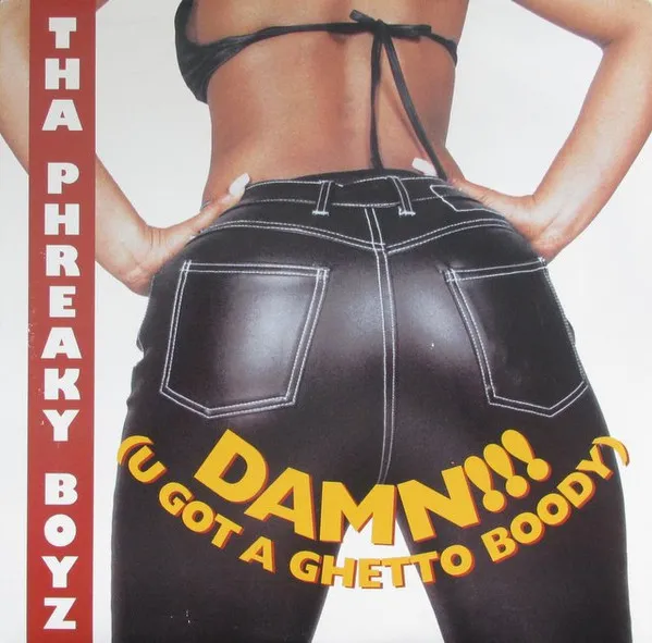 Damn!!! (U Got A Ghetto Boody)