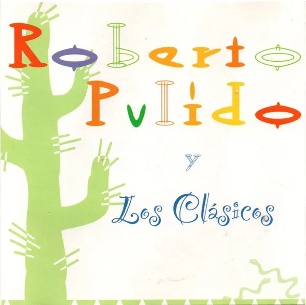 Roberto Pulido Y Los Clasicos