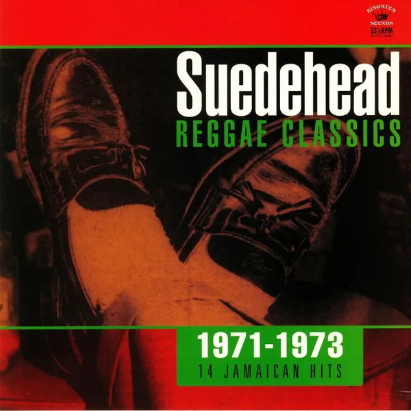 Suedehead...Reggae Classics 1971-1973