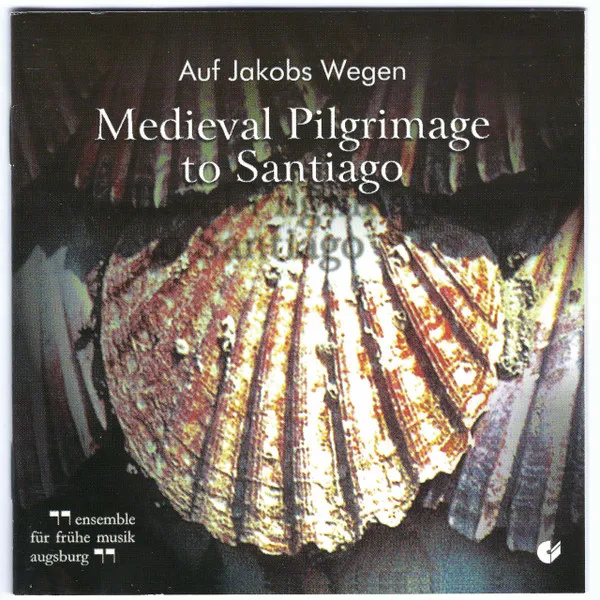 Auf Jakobs Wegen- Medieval Pilgrimage to Santiago di Compostela
