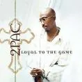 Loyal To the Game